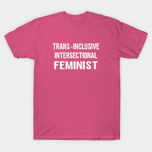 Intersectional Feminist T-Shirt by forgreatjustice